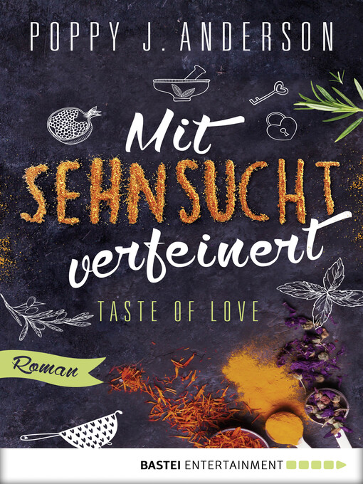 Title details for Taste of Love--Mit Sehnsucht verfeinert by Poppy J. Anderson - Wait list